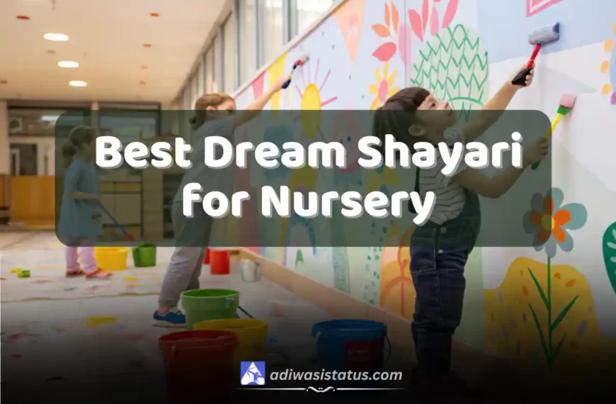 Best Dream Shayari for Nursery